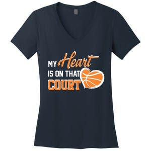 My Heart is on that Court Basketball Dad funny gift for  Women's V-Neck T-Shirt