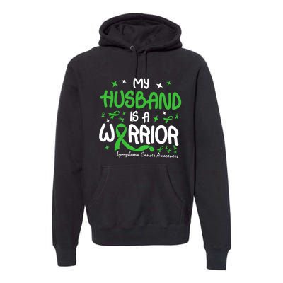 My Husband Is A Warrior Lymphoma Cancer Premium Hoodie