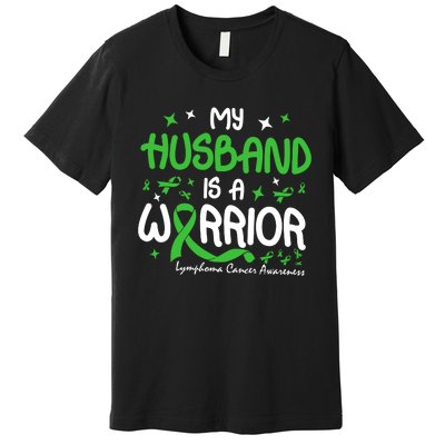 My Husband Is A Warrior Lymphoma Cancer Premium T-Shirt