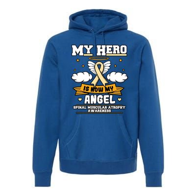 My Hero Is Now My Angel Spinal Muscular Atrophy Awareness Cool Gift Premium Hoodie