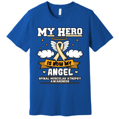 My Hero Is Now My Angel Spinal Muscular Atrophy Awareness Cool Gift Premium T-Shirt