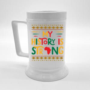 My History Is Strong Future Black History Maker Student Great Gift Beer Stein