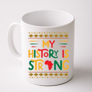 My History Is Strong Future Black History Maker Student Great Gift Coffee Mug