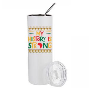 My History Is Strong Future Black History Maker Student Great Gift Stainless Steel Tumbler