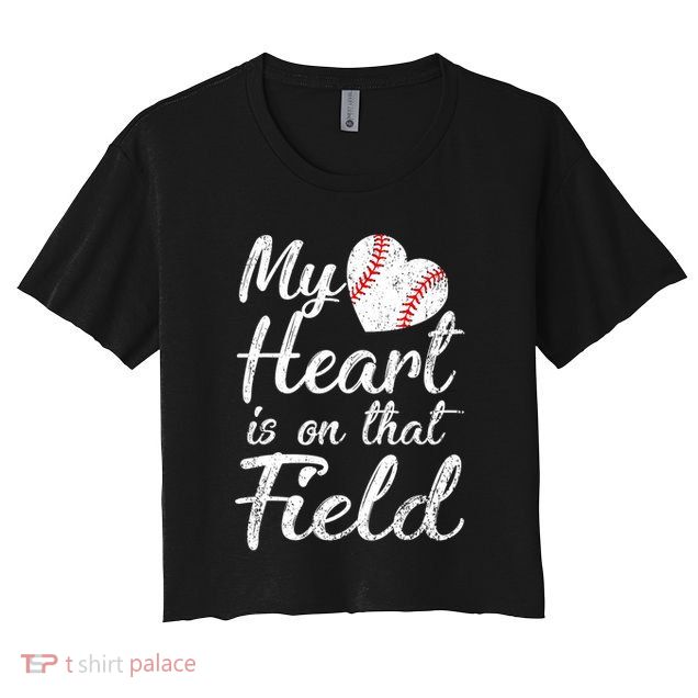 My Heart Is On That Field Baseball Softball Mom Gifts Crop Top