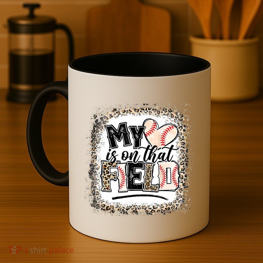 My Heart Is On That Field Baseball Mug