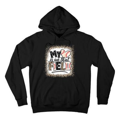 My Heart Is On That Field Baseball Tall Hoodie