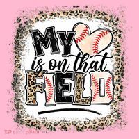 My Heart Is On That Field Baseball T-Shirt