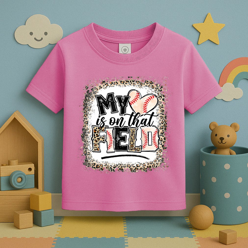 My Heart Is On That Field Baseball Toddler T-Shirt