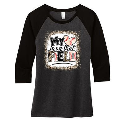 My Heart Is On That Field Baseball Women's Tri-Blend 3/4-Sleeve Raglan Shirt