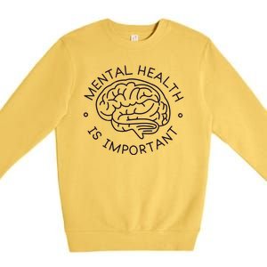 Mental Health Is Important Brain Premium Crewneck Sweatshirt