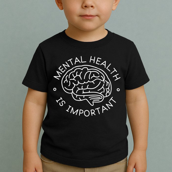 Mental Health Is Important Brain Toddler T-Shirt