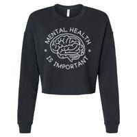 Mental Health Is Important Brain Cropped Pullover Crew