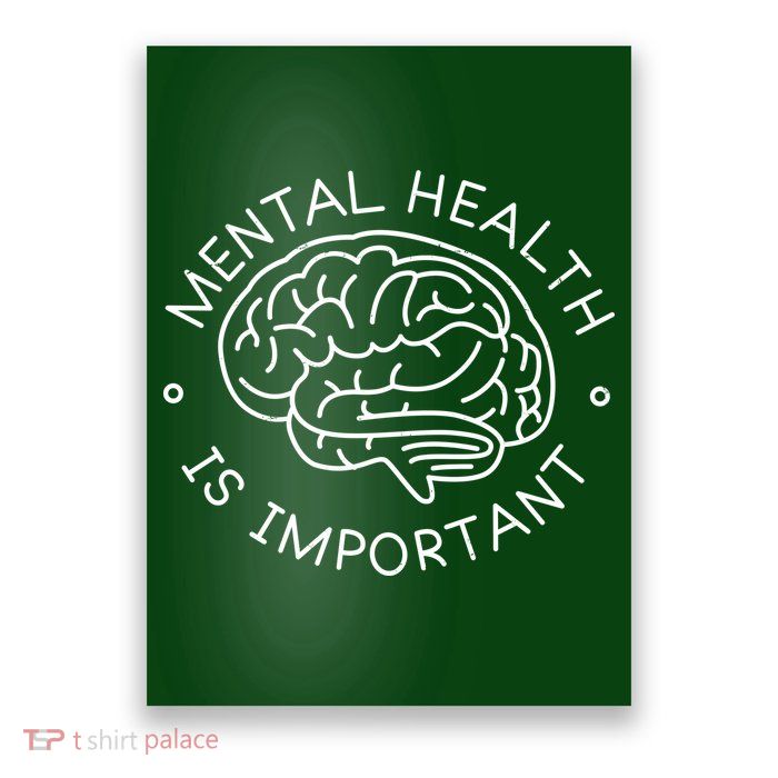 Mental Health Is Important Brain Poster