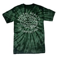 Mental Health Is Important Brain Tie-Dye T-Shirt