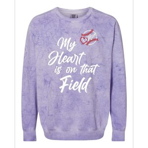 My Heart Is On That Field Baseball Mom Colorblast Crewneck Sweatshirt