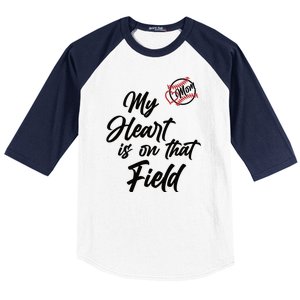 My Heart Is On That Field Baseball Mom Baseball Sleeve Shirt