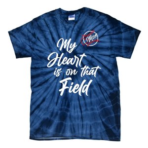 My Heart Is On That Field Baseball Mom Tie-Dye T-Shirt