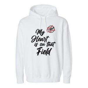 My Heart Is On That Field Baseball Mom Garment-Dyed Fleece Hoodie