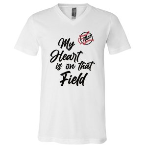 My Heart Is On That Field Baseball Mom V-Neck T-Shirt