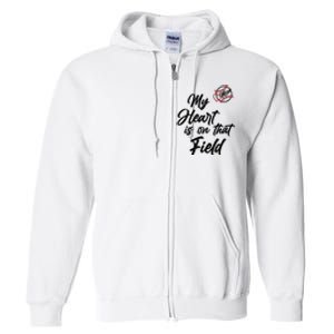 My Heart Is On That Field Baseball Mom Full Zip Hoodie