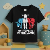 My Hope Is In The Lamb Toddler T-Shirt