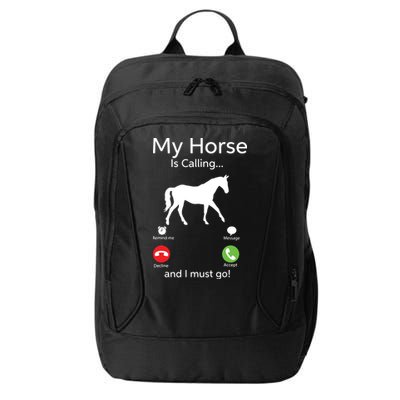 My Horse Is Calling And I Must Go Shirts Apparel Ruffle City Backpack