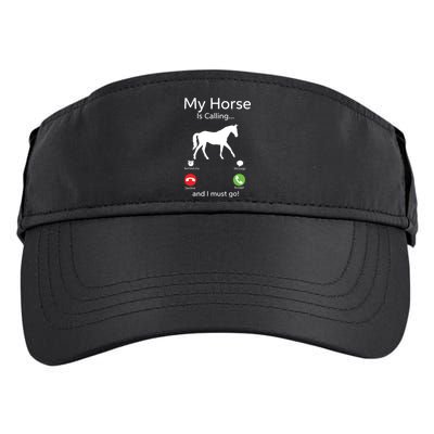 My Horse Is Calling And I Must Go Shirts Apparel Ruffle Adult Drive Performance Visor