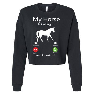 My Horse Is Calling And I Must Go Shirts Apparel Ruffle Cropped Pullover Crew