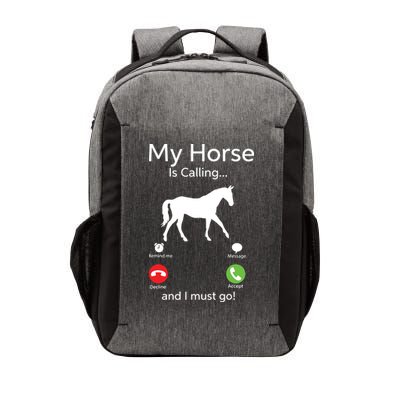 My Horse Is Calling And I Must Go Shirts Apparel Ruffle Vector Backpack