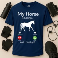 My Horse Is Calling And I Must Go Shirts Apparel Ruffle Performance Shirt