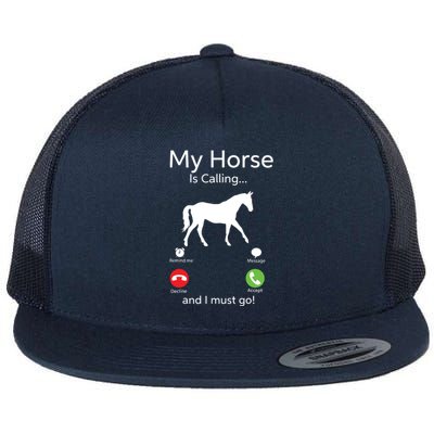 My Horse Is Calling And I Must Go Shirts Apparel Ruffle Flat Bill Trucker Hat