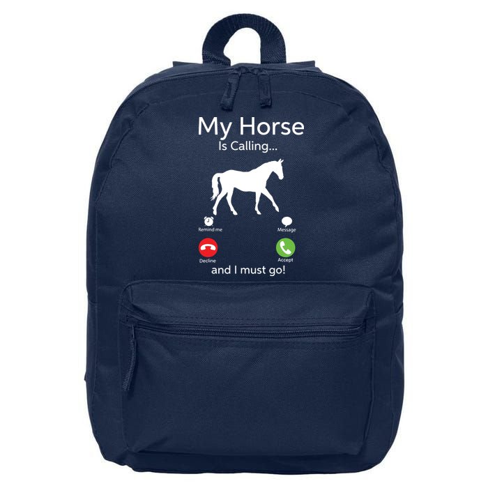My Horse Is Calling And I Must Go Shirts Apparel Ruffle 16 in Basic Backpack