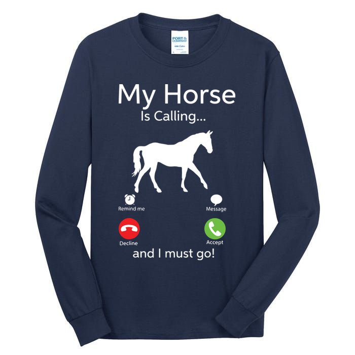My Horse Is Calling And I Must Go Shirts Apparel Ruffle Tall Long Sleeve T-Shirt