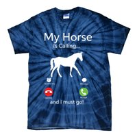 My Horse Is Calling And I Must Go Shirts Apparel Ruffle Tie-Dye T-Shirt