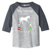 My Horse Is Calling And I Must Go Shirts Apparel Ruffle Toddler Fine Jersey T-Shirt