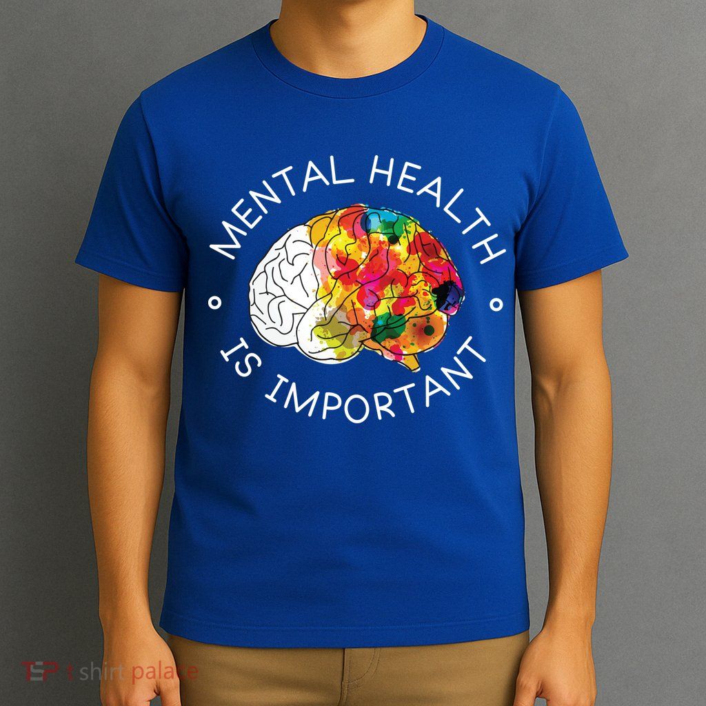 Mental Health Is Important Awareness T-Shirt