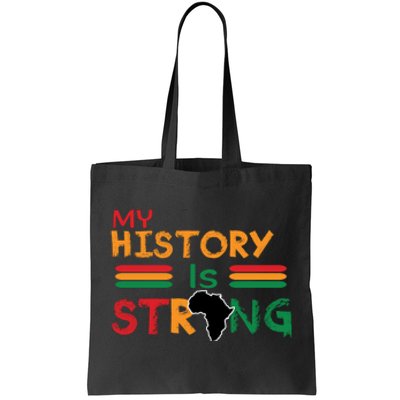 My History Is Strong For Black History Month Gift Tote Bag