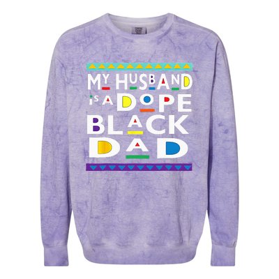 My Husband Is A Dope Black Dad Happy Fathers Day Colorblast Crewneck Sweatshirt