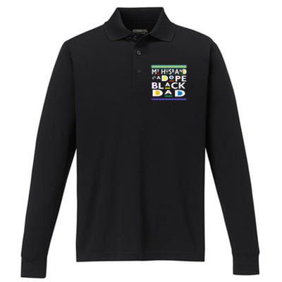 My Husband Is A Dope Black Dad Happy Fathers Day Performance Long Sleeve Polo