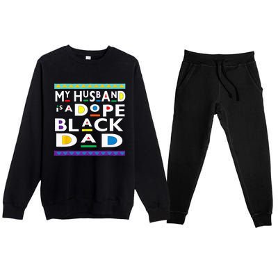 My Husband Is A Dope Black Dad Happy Fathers Day Premium Crewneck Sweatsuit Set