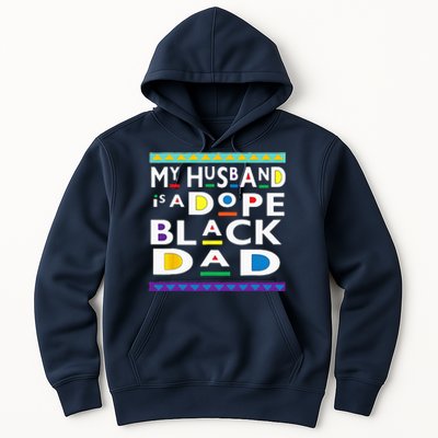 My Husband Is A Dope Black Dad Happy Fathers Day Hoodie