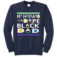 My Husband Is A Dope Black Dad Happy Fathers Day Sweatshirt