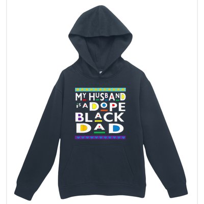 My Husband Is A Dope Black Dad Happy Fathers Day Urban Pullover Hoodie