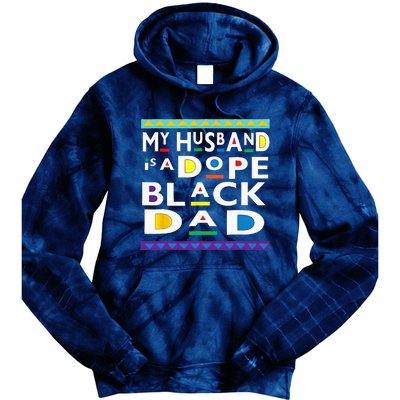 My Husband Is A Dope Black Dad Happy Fathers Day Tie Dye Hoodie