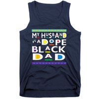 My Husband Is A Dope Black Dad Happy Fathers Day Tank Top