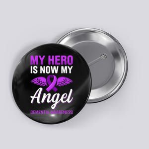 My Hero Is Now My Angel Dementia Awareness Alzheimer Button