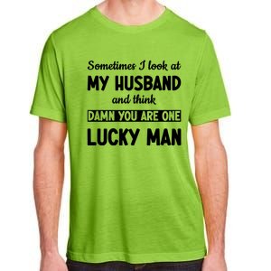 My Husband Is One Lucky Man Funny Adult ChromaSoft Performance T-Shirt