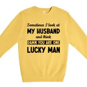 My Husband Is One Lucky Man Funny Premium Crewneck Sweatshirt