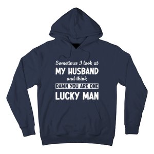 My Husband Is One Lucky Man Funny Hoodie